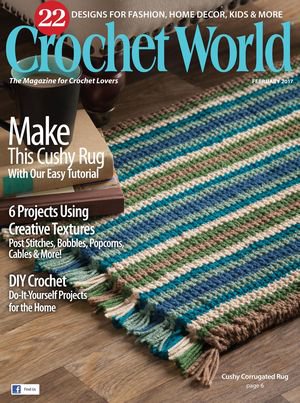 Crochet World, February 2017 | Редакция журнала | Шитьё и вязание | Скачать бесплатно