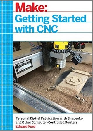 Getting Started with CNC | Ford E. | Машины, механизмы | Скачать бесплатно