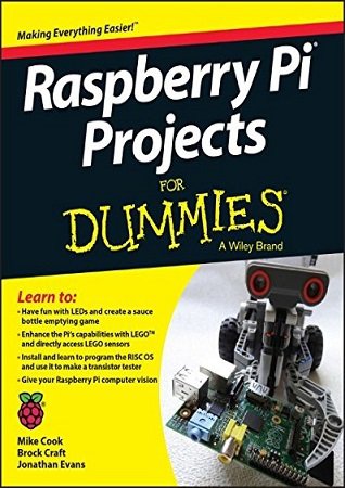 Raspberry Pi Projects For Dummies | Mike Cook, Jonathan Evans, Brock Craft | Программирование | Скачать бесплатно