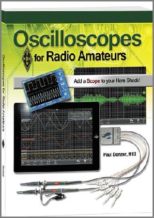 Oscilloscopes for Radio Amateur | Paul Danzer | ,  |  