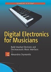Digital Electronics for Musicians (+code) | Alexandros Drymonitis |  |  