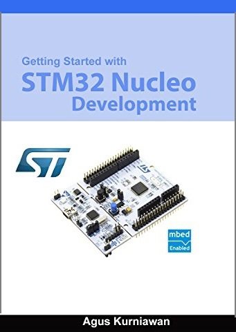 Getting Started With STM32 Nucleo Development (+code) | Agus Kurniawan |  |  