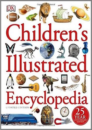 Children's Illustrated Encyclopedia (25th Anniversary Edition) | DK | Детские книги | Скачать бесплатно