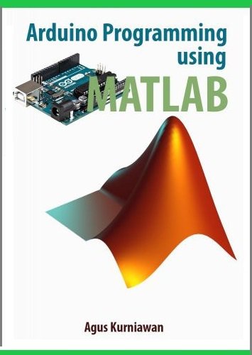 Arduino Programming using MATLAB (+code) | Agus Kurniawan | Программирование | Скачать бесплатно