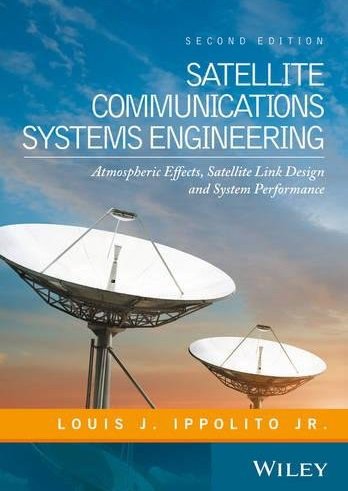 Satellite Communications Systems Engineering, Second Edition | Louis J. Ippolito | Связь | Скачать бесплатно