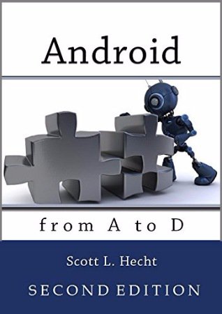 Android from A to D | Scott L. Hecht | Операционные системы, программы, БД | Скачать бесплатно