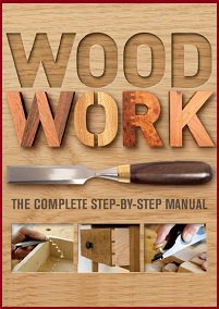 Woodwork. The Complete Step-by-Step Manual