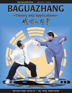 Baguazhang: Theory and Applications | Yang Jwing-Ming, Shou-Yu Liang |   |  