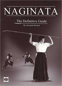 Naginata. The Definitive Guide | Bennett Alexander |   |  