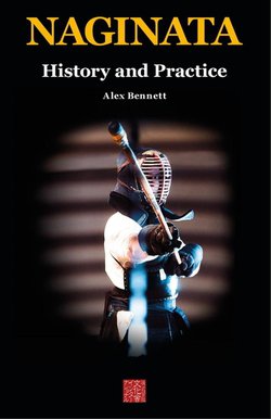 Naginata. History and Practice | Alexander Bennett |   |  