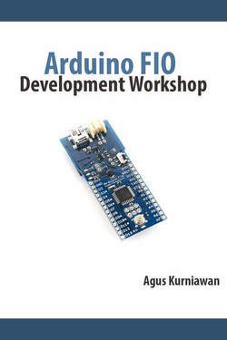 Arduino FIO Development Workshop | Agus Kurniawan | ,  |  