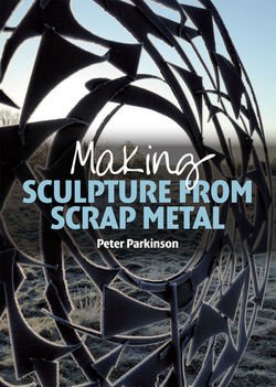 Making Sculpture from Scrap Metal | Peter Parkinson |  , ,  |  