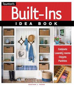 Built-Ins Idea Book | Heather J. Paper | , ,  |  