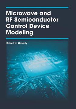 Microwave and Rf Semiconductor Control Device Modeling | Robert Caverly | Электроника, радиотехника | Скачать бесплатно