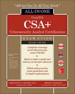 CompTIA CSA+ Cybersecurity Analyst Certification All-in-One Exam Guide (CS0-001) | Fernando Maymi, Brent Chapman | ,  |  