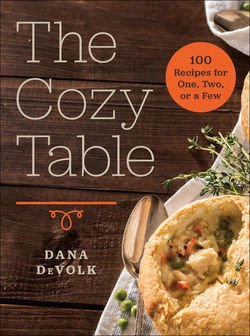 The Cozy Table: 100 Recipes for One, Two, or a Few | Dana DeVolk | Кулинария | Скачать бесплатно