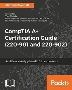 CompTIA A+ Certification Guide (220-901 and 220-902) | Matthew Bennett | ,  |  