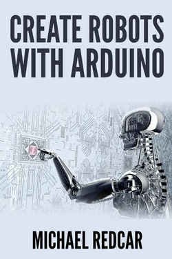 Create Robots With Arduino | Michael Redcar | ,  |  