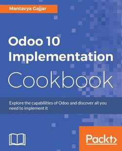 Odoo 10 Implementation Cookbook | Mantavya Gajjar |  , ,  |  