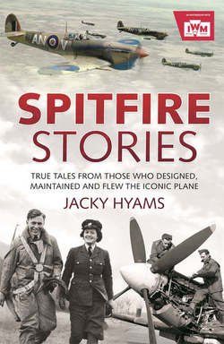 Spitfire Stories: True Tales from Those Who Designed, Maintained and Flew the Iconic Plane | Jacky Hyams |  ,  |  