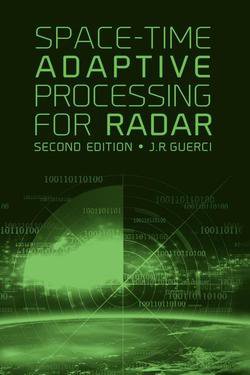 Space-Time Adaptive Processing for Radar, Second Edition | Joseph R Guerci | ,  |  