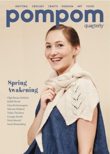 PomPom Quarterly №16 Spring 2016 | Редакция журнала | Шитьё и вязание | Скачать бесплатно