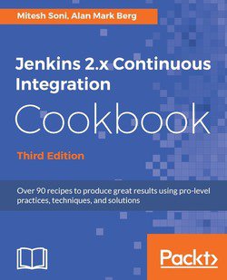 Jenkins 2.x Continuous Integration Cookbook - Third Edition | Mitesh Soni, Alan Mark Berg |  |  