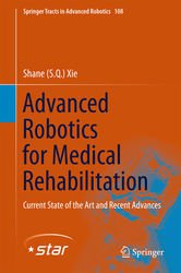 Advanced Robotics for Medical Rehabilitation: Current State of the Art and Recent Advances | Shane (S.Q.) Xie | ,  |  