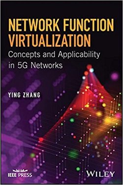 Network Function Virtualization: Concepts and Applicability in 5G Networks | Ying Zhang |   |  