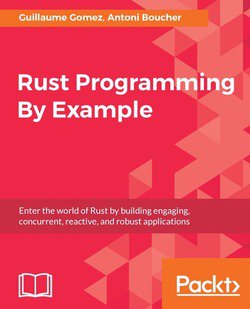 Rust Programming By Example | Guillaume Gomez, Antoni Boucher |  |  