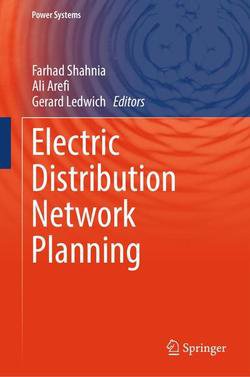 Electric Distribution Network Planning | Farhad Shahnia, Ali Arefi, Gerard Ledwich |  |  