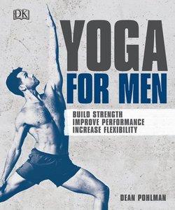 Yoga For Men: Build Strength, Improve Performance, Increase Flexibility | Dean Pohlman |   |  