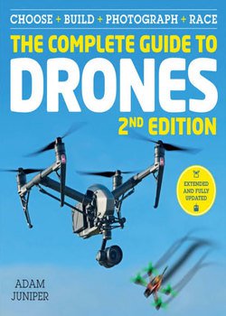 The Complete Guide to Drones Extended, 2nd Edition | Adam Juniper | Электроника, радиотехника | Скачать бесплатно