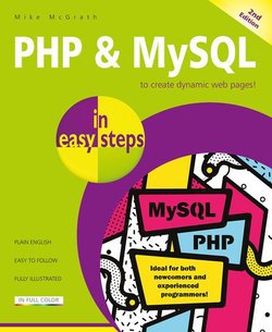 PHP & MySQL in easy steps, 2nd edition - updated to cover MySQL 8.0 | Mike McGrath | Интернет, web-разработки | Скачать бесплатно