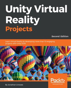 Unity Virtual Reality Projects, Second Edition
