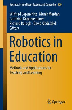 Robotics in Education: Methods and Applications for Teaching and Learning | Wilfried Lepuschitz, Munir Merdan | ,  |  