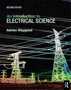 An Introduction to Electrical Science, Second Edition | Adrian Waygood | Электричество | Скачать бесплатно