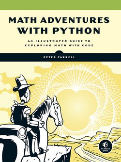 Math Adventures with Python: An Illustrated Guide to Exploring Math with Code | Peter Farrell |  |  