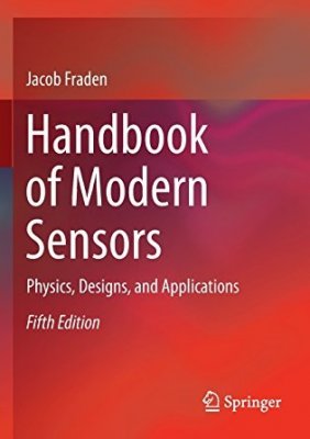 Handbook of Modern Sensors: Physics, Designs, and Applications | Jacob Fraden | Электроника, радиотехника | Скачать бесплатно
