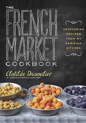 The French Market Cookbook: Vegetarian Recipes from My Parisian Kitchen | Clotilde Dusoulier |  |  