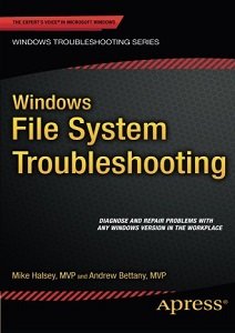 Windows File System Troubleshooting | Mike Halsey, MVP,  Andrew Bettany, MVP |  , ,  |  