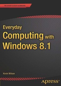 Everyday Computing with Windows 8.1 | Kevin Wilson |  , ,  |  