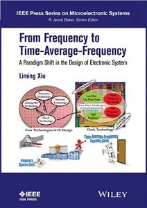 From Frequency to Time-Average-Frequency: A Paradigm Shift in the Design of Electronic System | Xiu L. | ,  |  