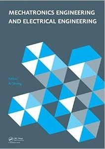 Mechatronics Engineering and Electrical Engineering | Ai Sheng | Электроника, радиотехника | Скачать бесплатно