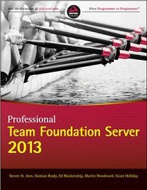 Professional Team Foundation Server 2013 | St. Jean S., Brady D., Blankenship E. at al. |  |  