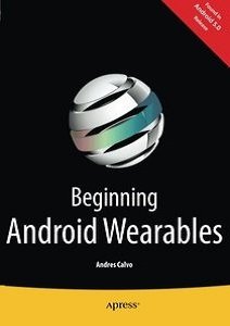 Beginning Android Wearables | Andres Calvo | Программирование | Скачать бесплатно