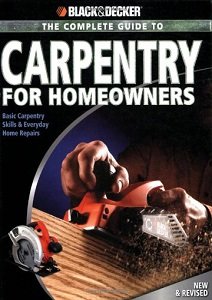 The Complete Guide to Carpentry for Homeowners: Basic Carpentry Skills & Everyday Home Repairs | Chris Marshall | Хозяйство, строительство, ремонт | Скачать бесплатно