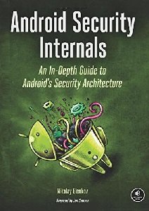 Android Security Internals: An In-Depth Guide to Android's Security Architecture
