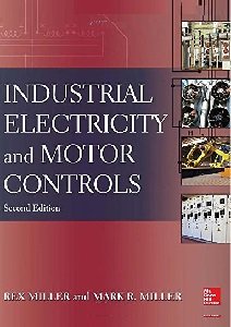 Industrial Electricity and Motor Controls | Rex Miller, Mark Miller | Электричество | Скачать бесплатно