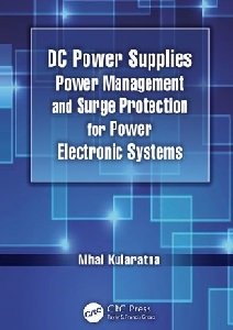 DC Power Supplies: Power Management and Surge Protection for Power Electronic Systems | Nihal Kularatna | ,  |  